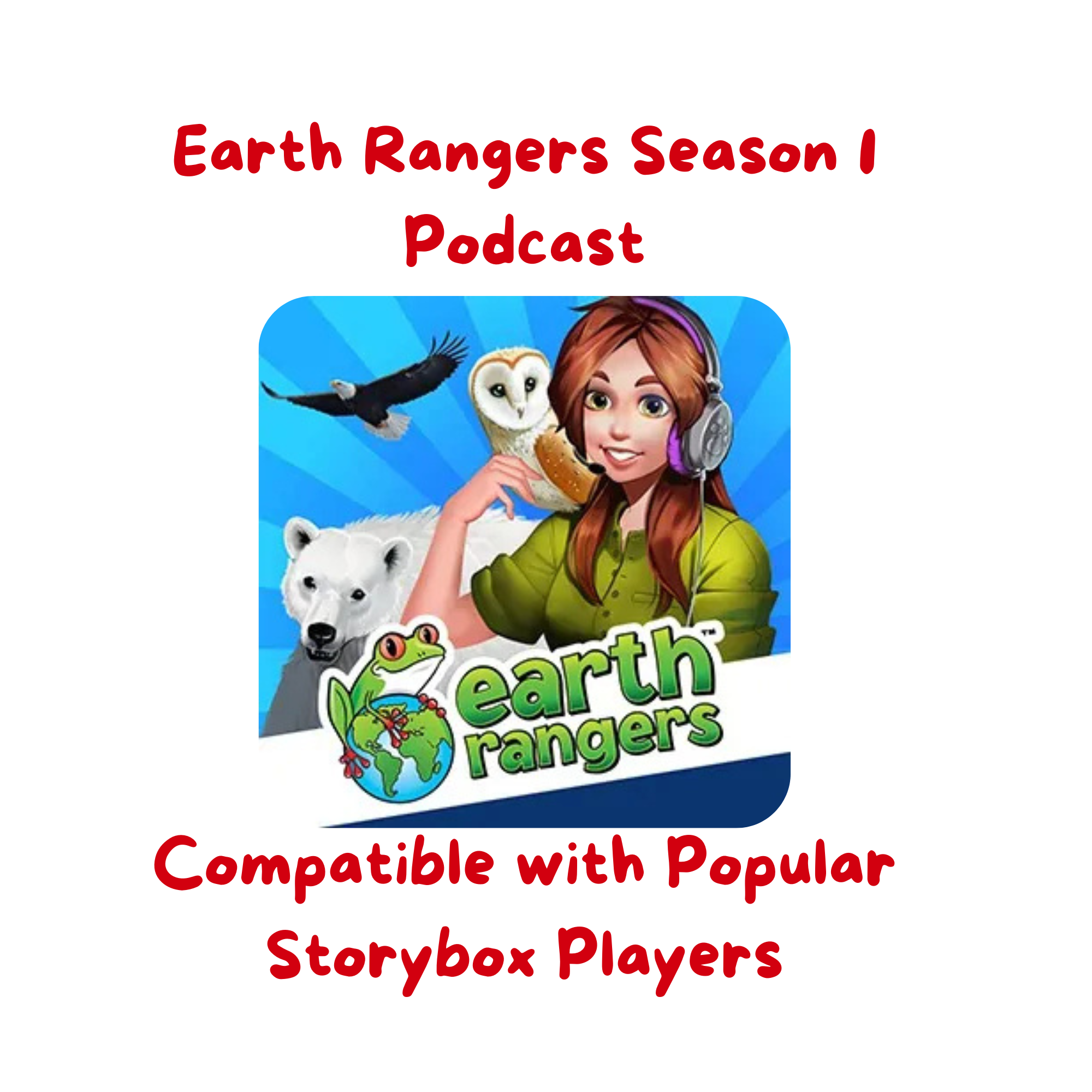 Earth Rangers Podcast Season 1 – Creative kids Audio