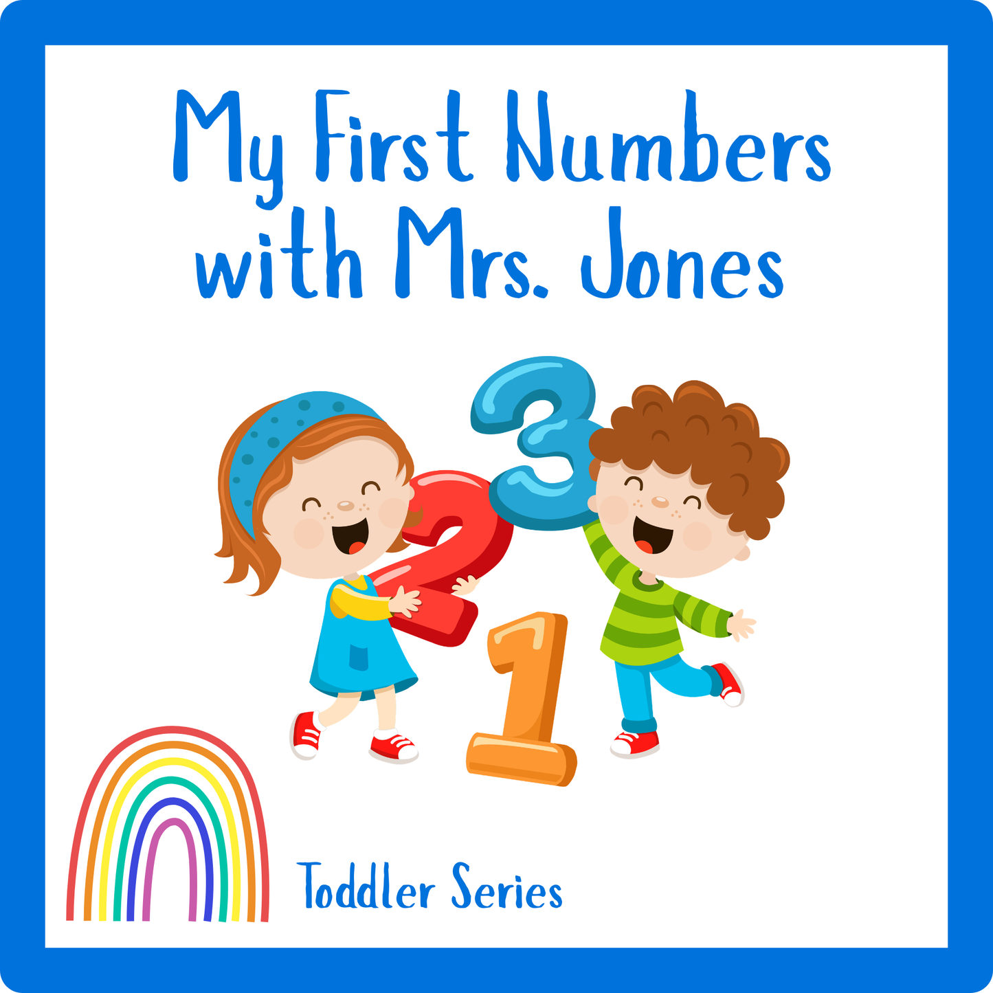 My First Numbers with Mrs. Jones - Toddler Series