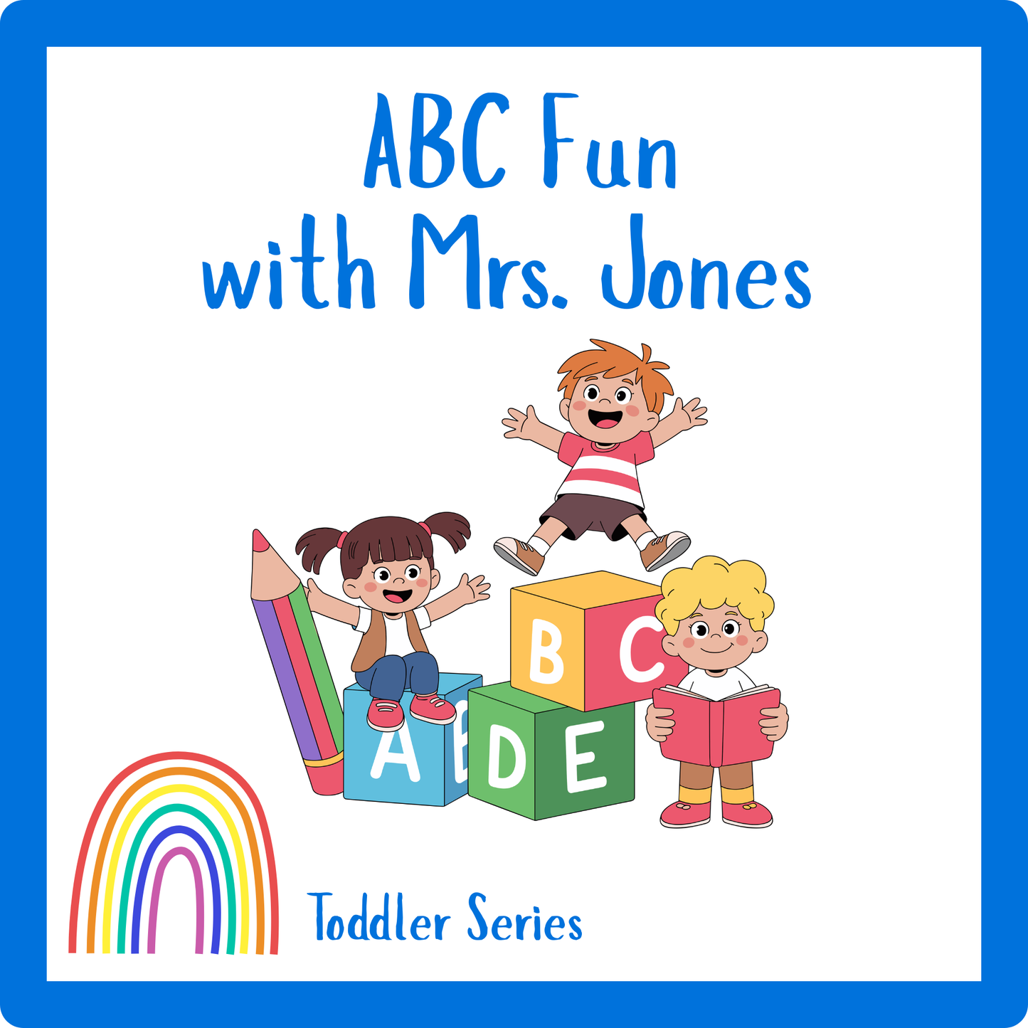 ABC Fun with Mrs. Jones - Toddler Series